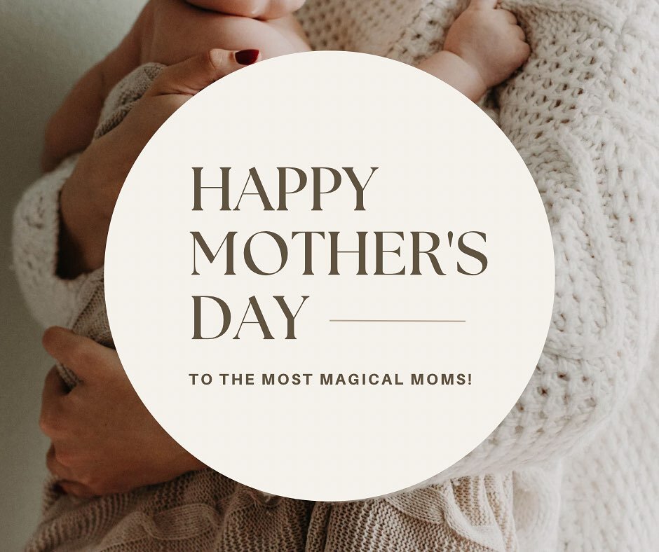 Happy Mothers Day! ✨🫶🏻 May you feel seen, heard, loved, adored, and appreciated for all you are and all you do!