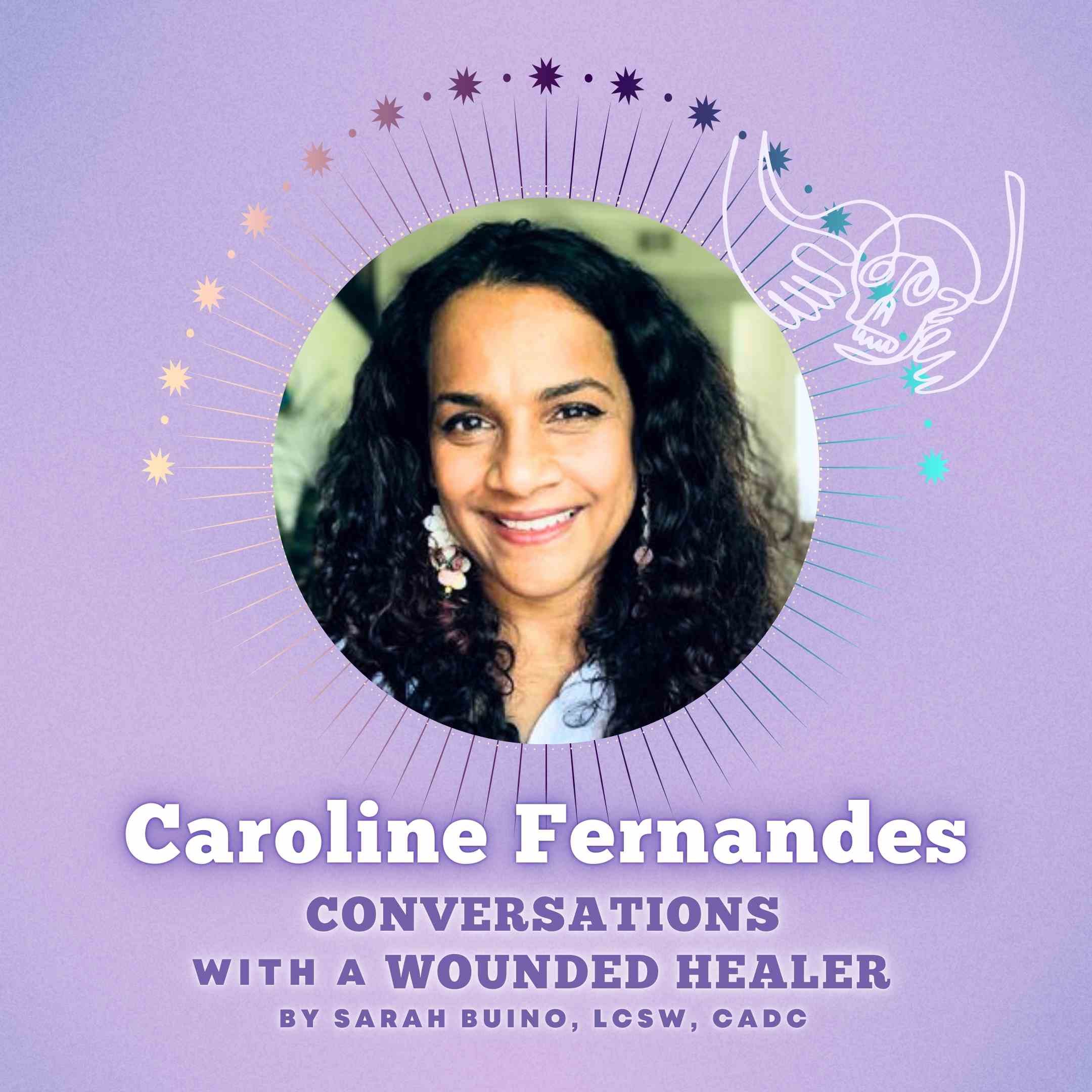 311 -&nbsp;Invisibility, Trauma, and Becoming Seen: Therapy + Spirituality with Caroline Fernandes