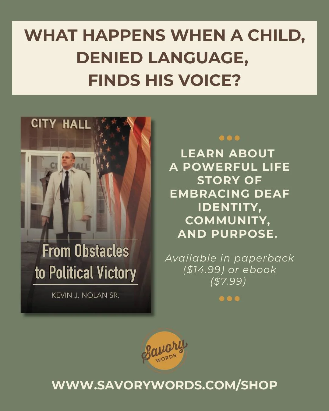 In "From Obstacles to Political Victory," author Kevin J. Nolan Senior shares a powerful, inspiring story about his days at the Clarke School for the Deaf, the struggles and obstacles he faced, and how he became the first elected official i