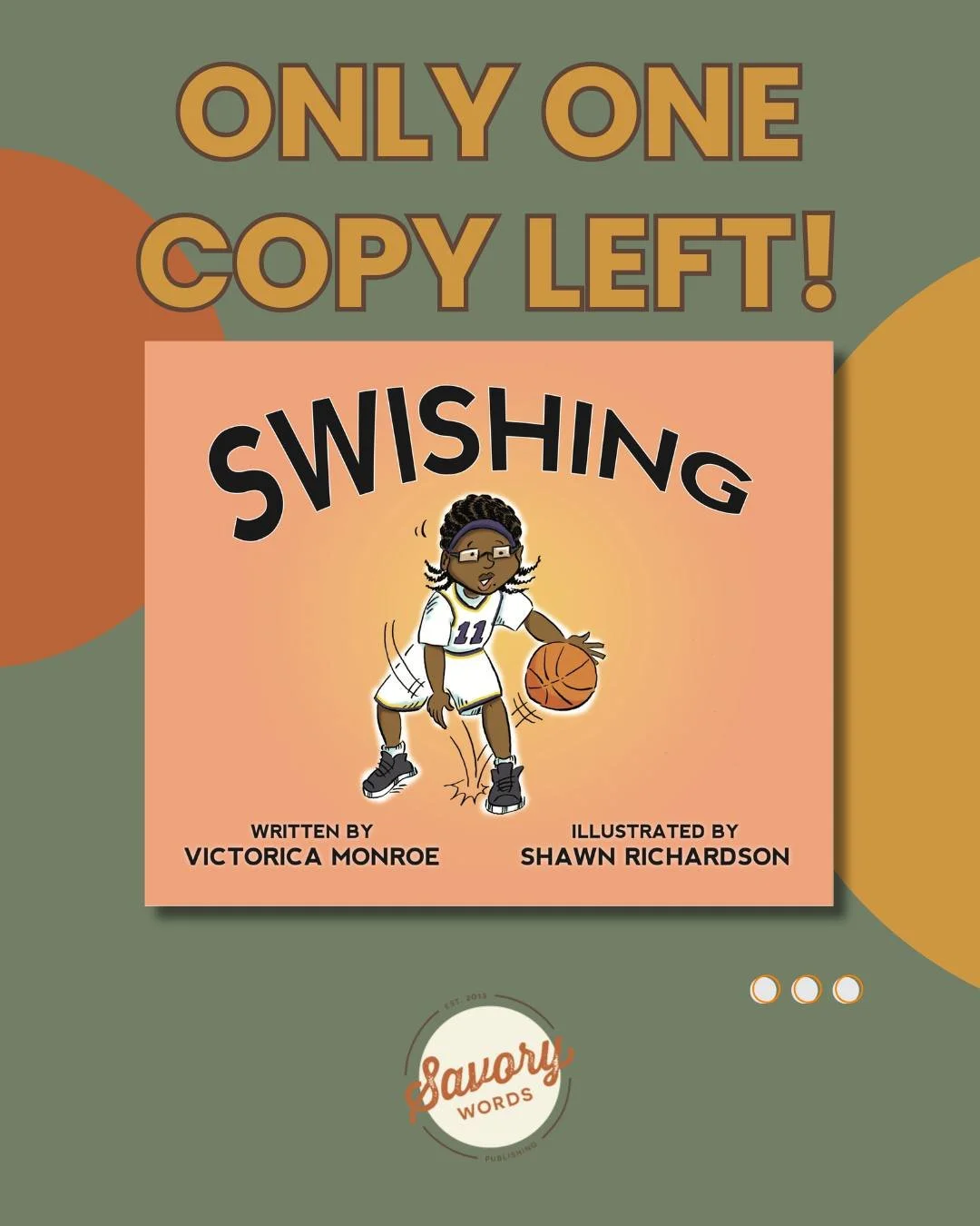 HURRY! We only have ONE copy of Swishing left &mdash; a hardcover one for $29.99. There will be no further printings. Grab this final copy TODAY.

www.savorywords.com/shop (be sure to choose the hardcover option)

ID: A green background with orange a