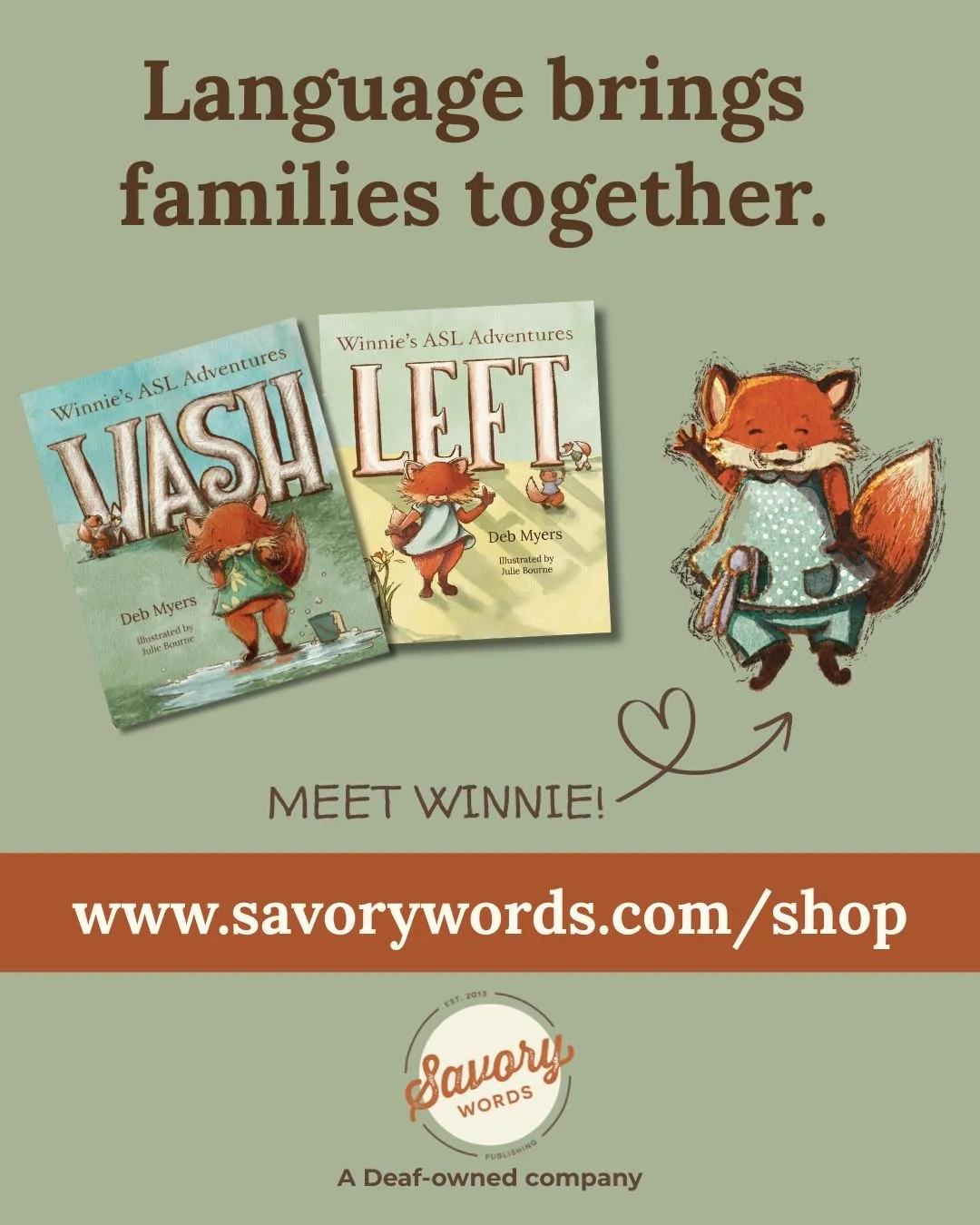 Language brings families together, especially through bilingual stories! Follow Winnie&rsquo;s adventures as she learns ASL through daily life, such as learning the many uses of WASH and the many meanings of LEFT.  Build connection, communication, an