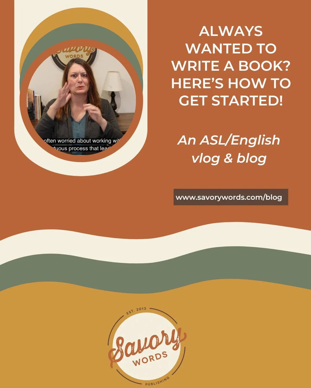 Always wanted to write a book but not sure where to start? 

We have a FREE ASL/English resource for that! Check out our vlog and blog for tips on taking those first steps at www.savorywords.com/blog. Maybe this is the monthyou finally start that boo