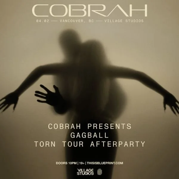 COBRAH PRESENTS&nbsp;GAGBALL&nbsp;TORN TOUR AFTERPARTY