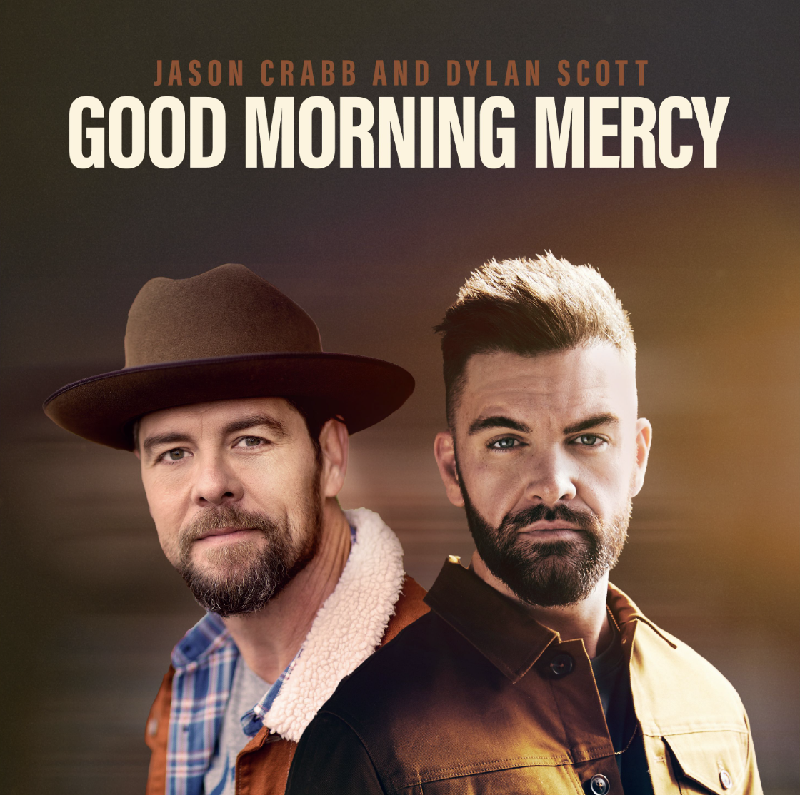 JASON CRABB AND DYLAN SCOTT — GOOD MORNING MERCY