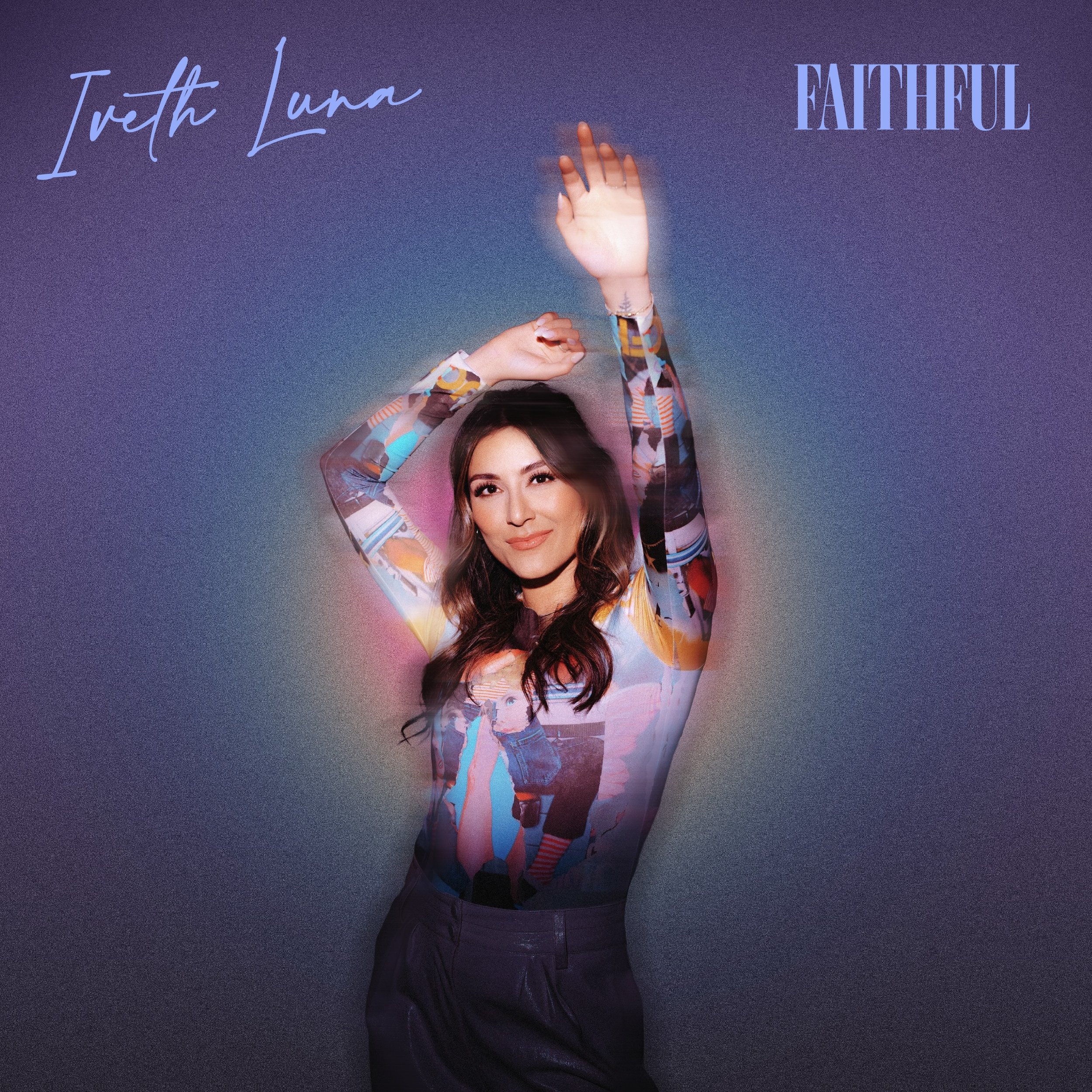 IVETH LUNA - FAITHFUL