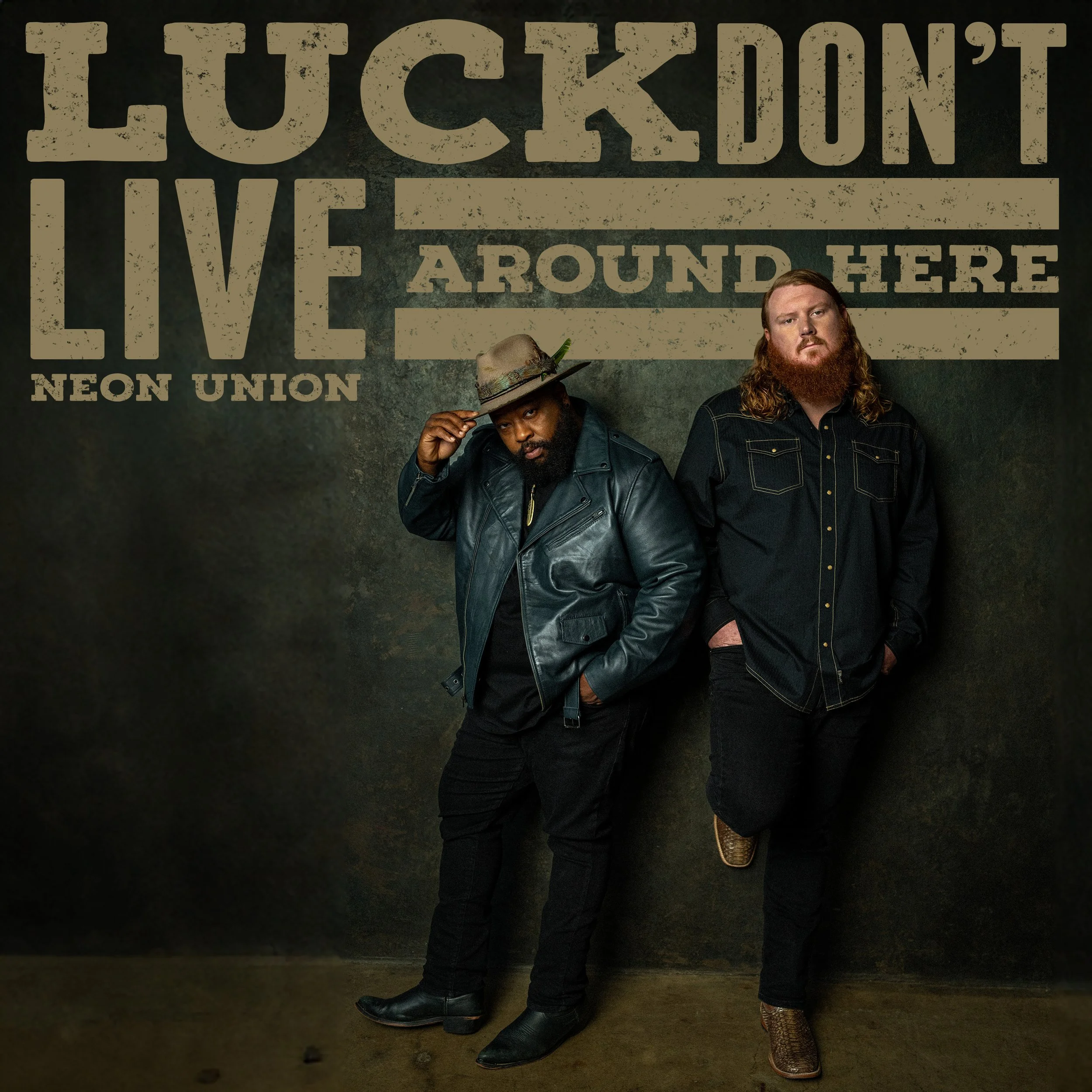 NEON UNION - LUCK DON’T LIVE AROUND HERE