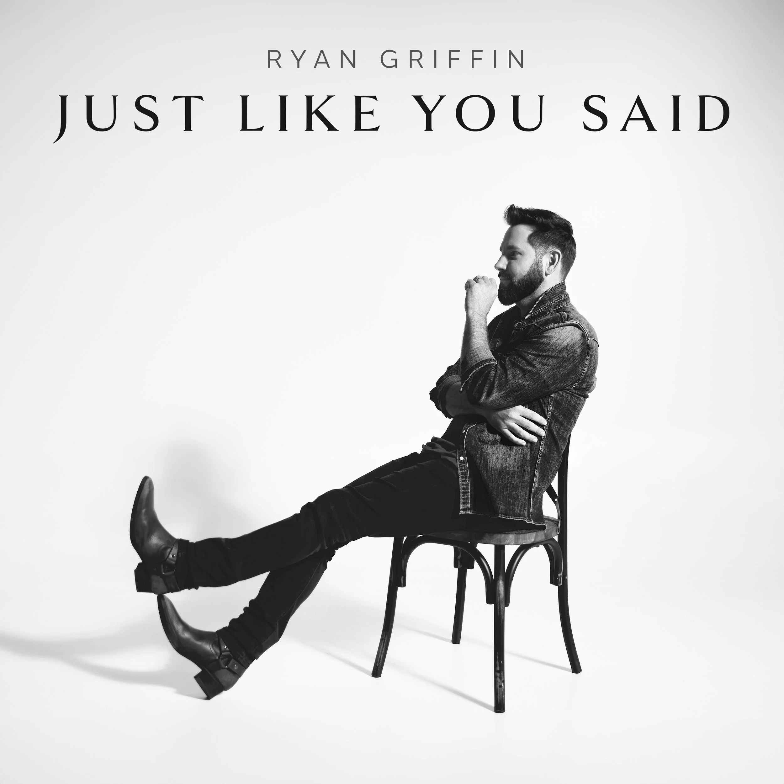 RYAN GRIFFIN - JUST LIKE YOU SAID