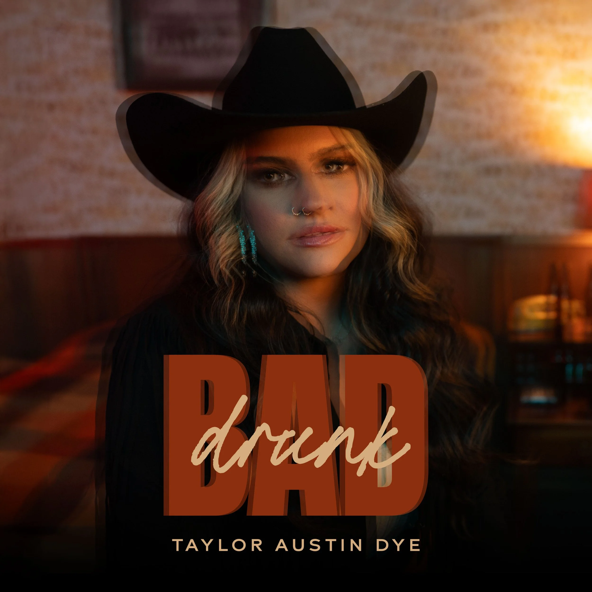 OUT NOW: TAYLOR AUSTIN DYE’S BRAND-NEW SINGLE, “BAD DRUNK”