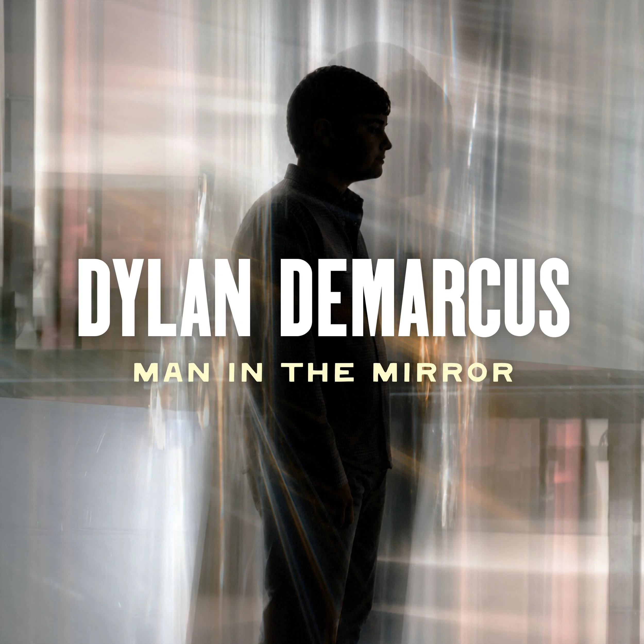 DYLAN DEMARCUS - MAN IN THE MIRROR 