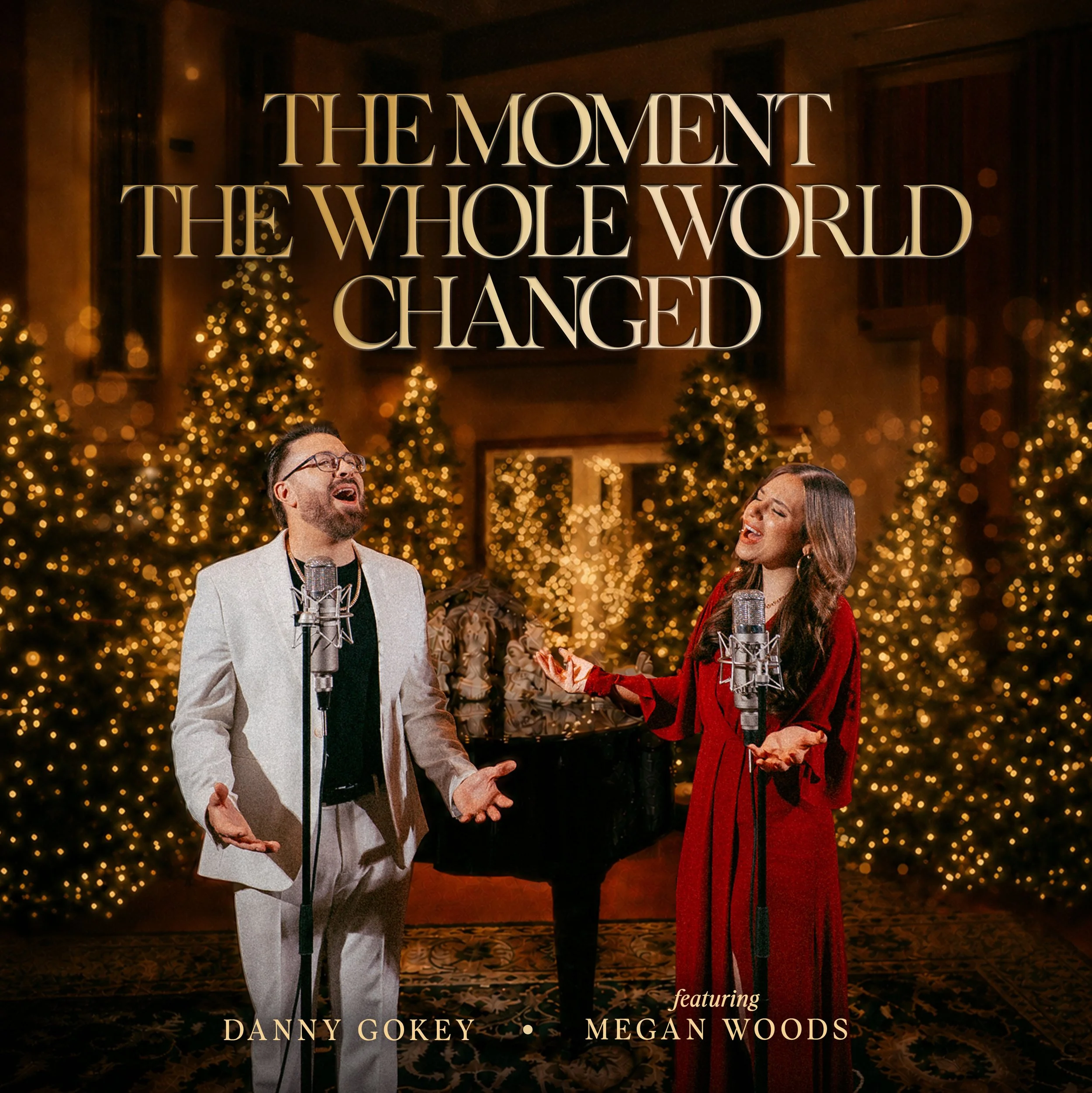 DANNY GOKEY DROPS NEW RENDITION OF “THE MOMENT THE WHOLE WORLD CHANGED” FEATURING MEGAN WOODS