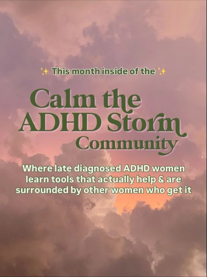 🔗 Comment / DM me &lsquo;ADHD&rsquo; for the link to join the waitlist

Calm the ADHD Storm Community is a private space for late diagnosed women who want to learn to manage their ADHD, negative self talk, energy, cycles and ALL parts of you. 

Ther