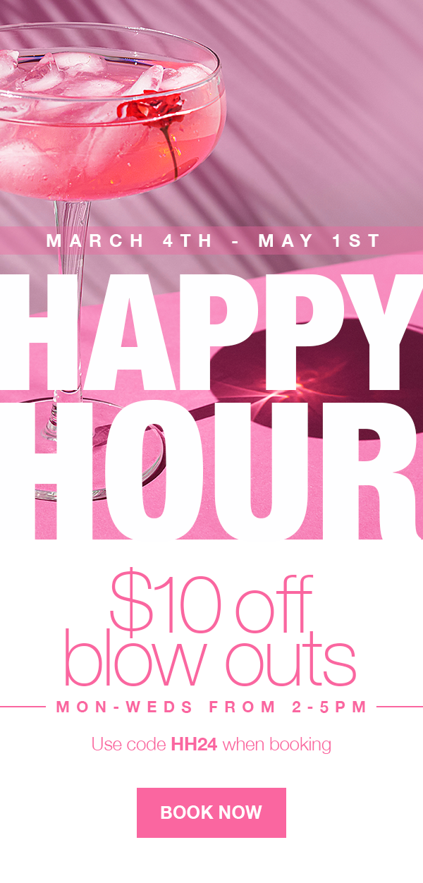 Pink cocktail with ice and a cherry in a coupe glass, advertising happy hour with a $10 discount, March 4th to May 1st, Monday to Wednesday from 2-5 pm, with a booking code HH24.