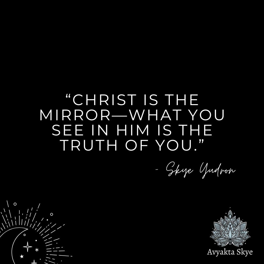Christ is the mirror&mdash;what you see in Him is the truth of you.

✨ Learn more: avyaktaskye.com
#ChristConsciousness #SpiritualAwakening #DivineLove #AvyaktaSkye #SacredWisdom #MysticPath