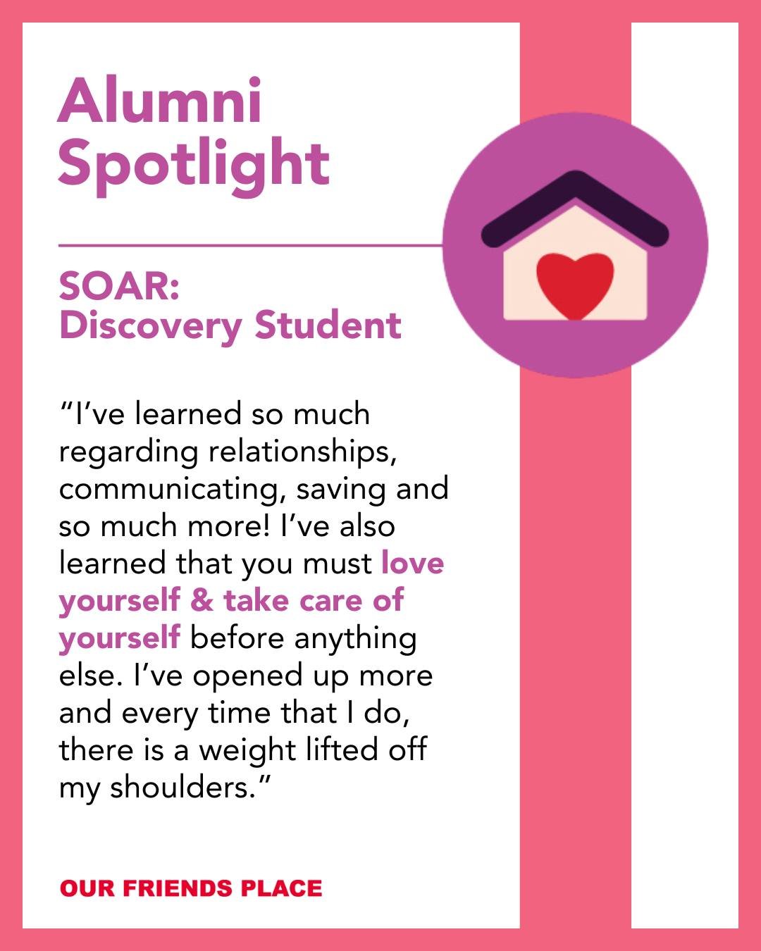 &quot;I've learned so much regarding relationships, communicating, saving and so much more! I've also learned that you must love yourself &amp; take care of yourself before anything else.&quot;

This powerful reflection comes from one of our SOAR: Di