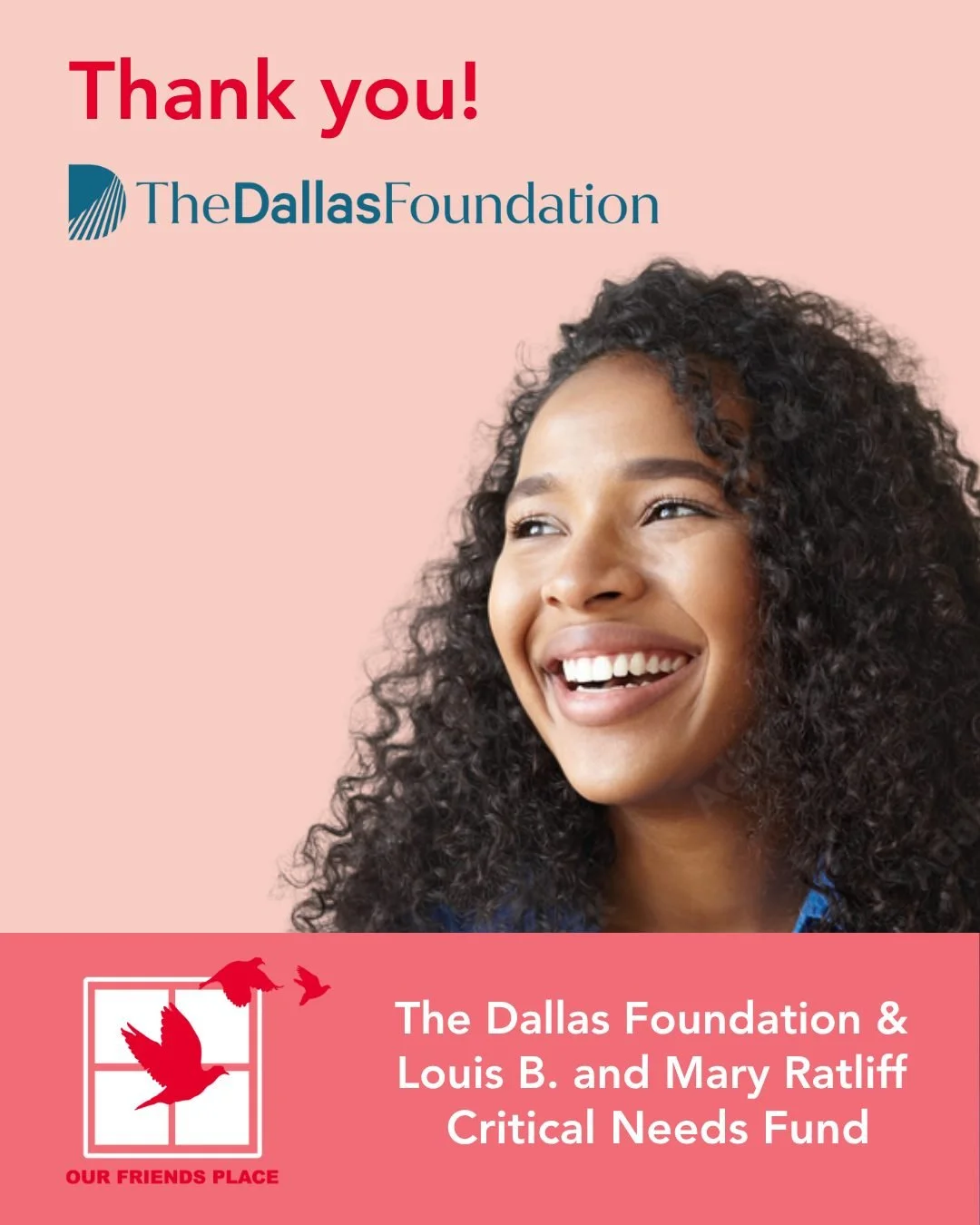 We&rsquo;re incredibly grateful to be among the local nonprofits supported by The Dallas Foundation through the Louis B. and Mary Ratliff Critical Needs Fund.

This generous grant will help us continue empowering young women to achieve stability whil