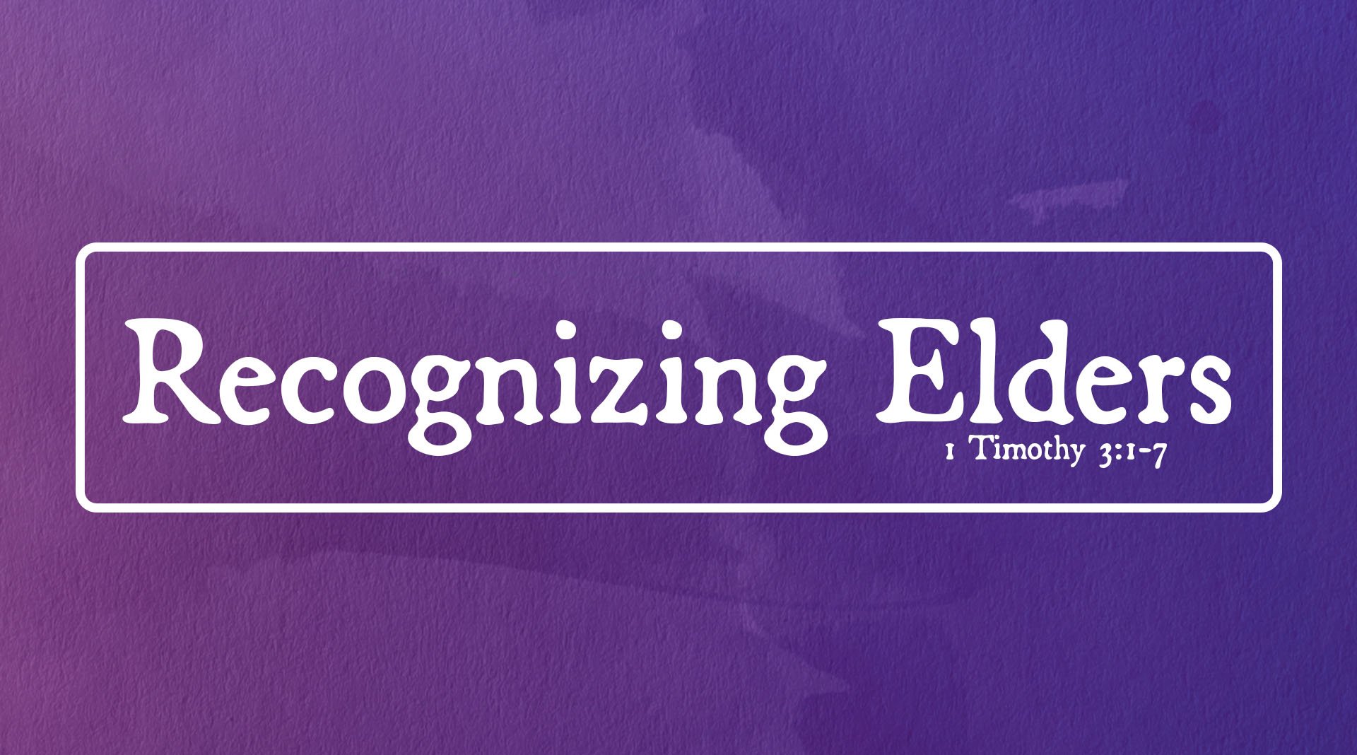 Recognizing Elders
