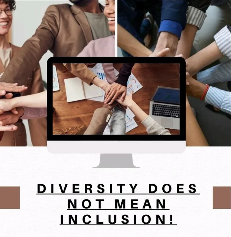 Diversity ≠ Inclusion