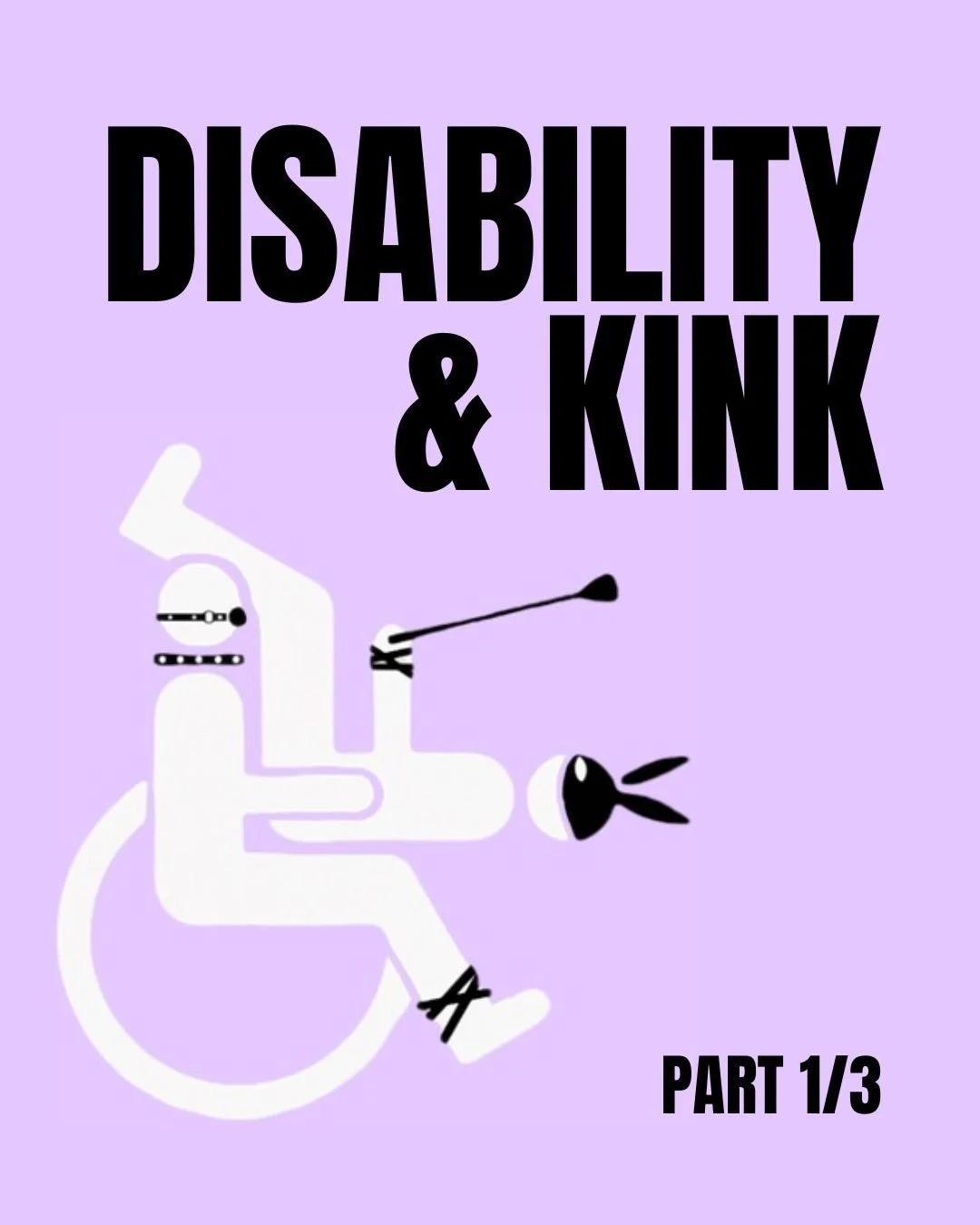 Disability &amp; Kink (Part 1): How Ableism Decides Who Gets to Play