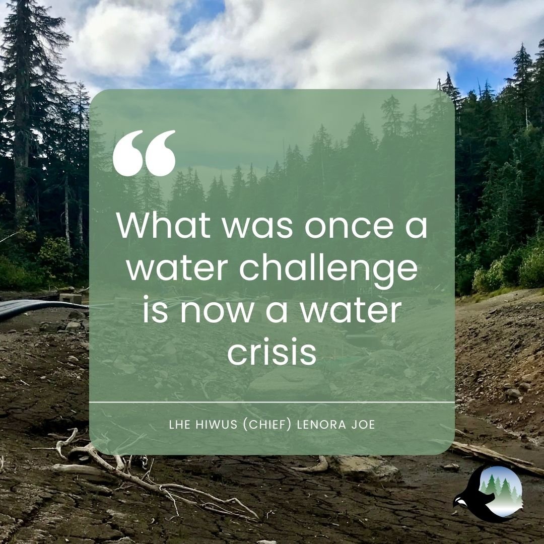 “What was once a water challenge is now a water crisis, causing anxiety and fear in our members and residents of the Sunshine Coast”, lhe hiwus (Chief) Lenora Joe