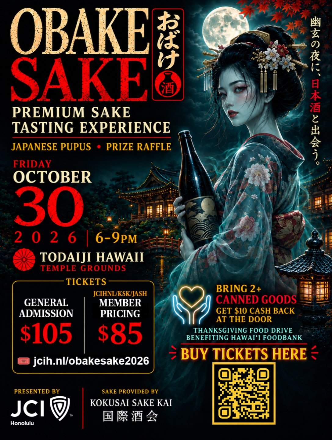 🚨ONLY 30 MORE SPOTS AVAILABLE!🚨

👻🍶 OBAKE SAKE IS BACK 🍶👻

Join JCI Honolulu for an unforgettable evening of Japanese sake, food, and a touch of the supernatural at Obake Sake 2026.

🏯 Friday, October 30 | 6&ndash;9 PM
🌙 Todaiji Hawaii Temple