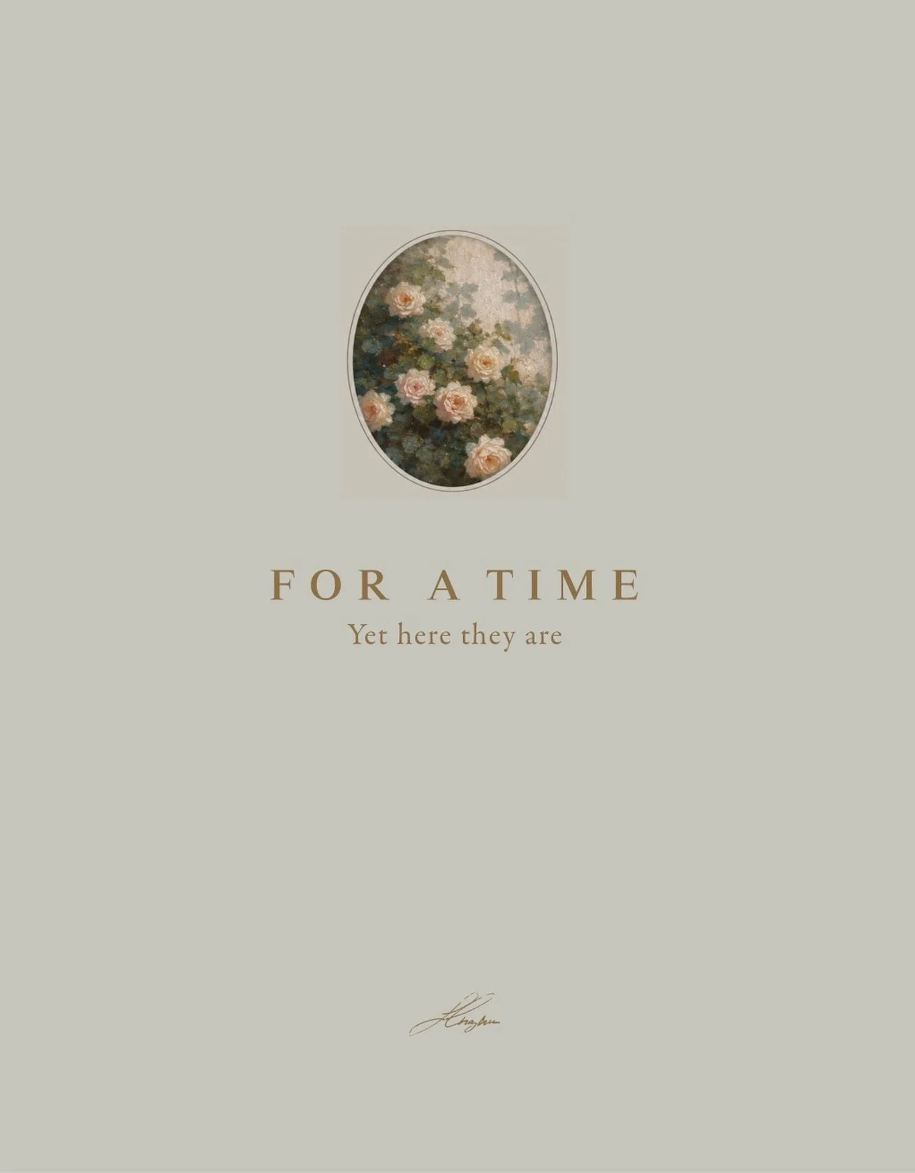 There are things we know won&rsquo;t last.

A season of roses.

A garden at its fullest.

An afternoon that passes almost unnoticed.

And yet, years later, those are often the moments we remember most clearly.

For the past few months, I&rsquo;ve bee
