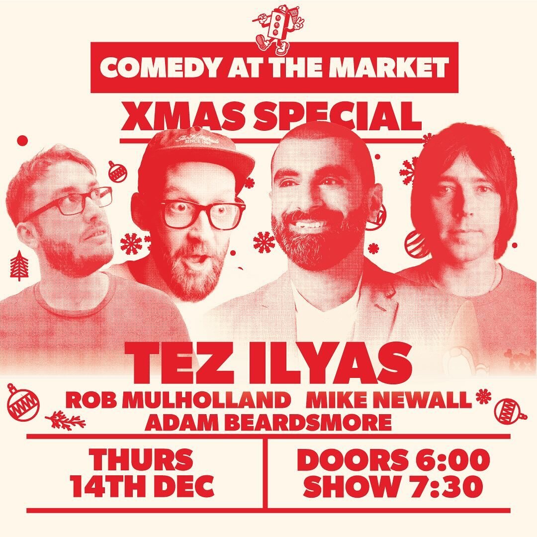 Christmas Comedy at the Market Special with @tezilyas @robmulholland @mikenewall1980 &amp; @adambcomedy 

📆 Thurs 14th Dec
📍 Red Brick, Wellington Market 
🕰️ Doors: 18:00 Show: 19:30
🎟️ https://skiddle.com/e/36674647 or follow the link in our bio
