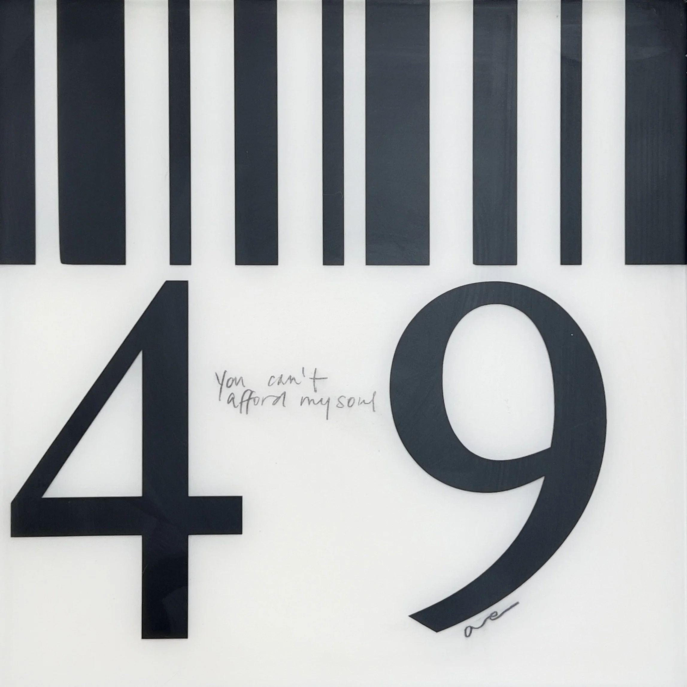 You Can't Afford My Soul by Alissa Van Atta, original black-and-white feminist barcode artwork with bold bars, oversized numbers 4 and 9, and handwritten text about personal worth.