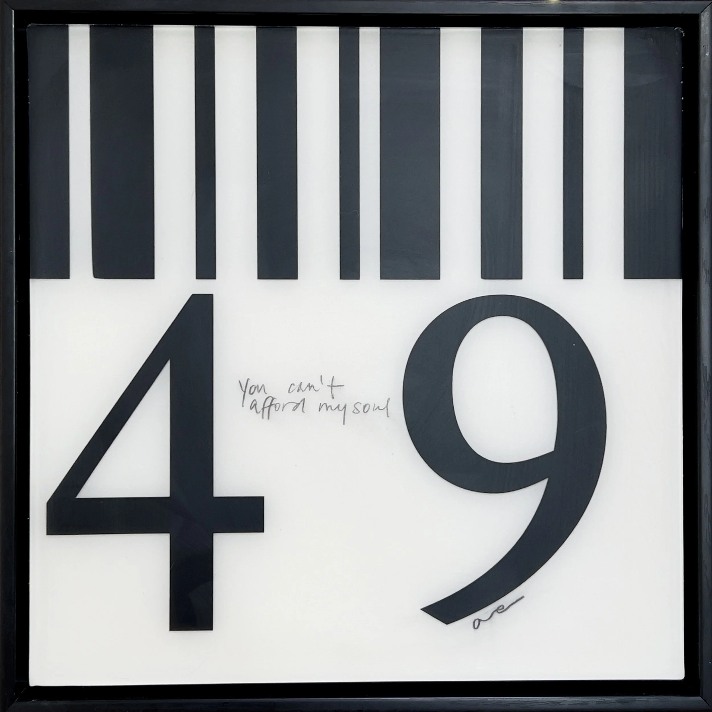 You Can't Afford My Soul by Alissa Van Atta, original black-and-white feminist barcode artwork with bold bars, oversized numbers 4 and 9, and handwritten text about personal worth.