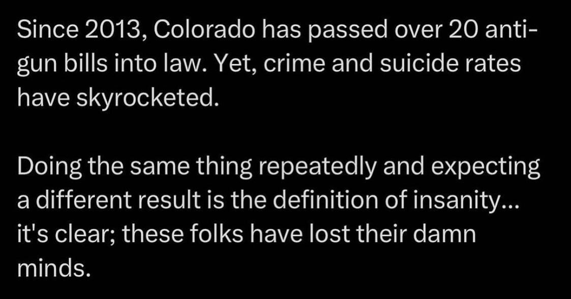 Our Colorado legislators are on a rampage to pass new gun laws that will do nothing but continue to make it harder for law abiding citizens to defend themselves. Why is it so difficult for people to understand that criminals don&rsquo;t care or abide