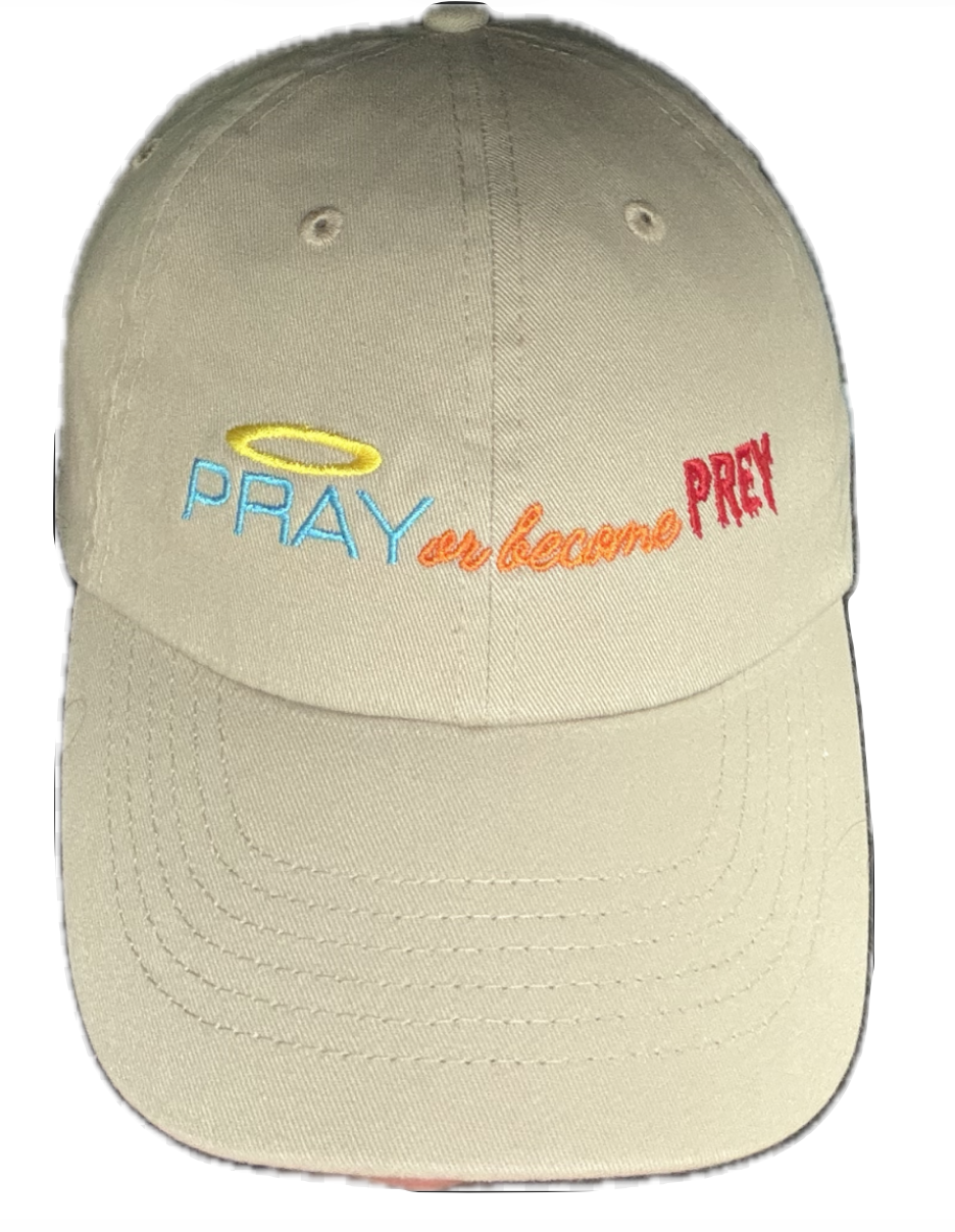 Pray Or Become Prey Hat