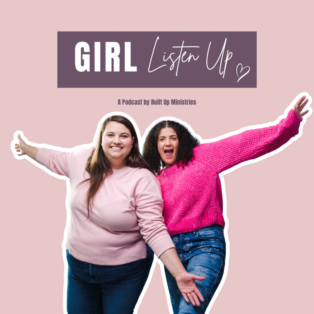 Two women smiling and posing for the Girl Listen Up Podcast, a Christian podcast by Built Up Ministries focused on faith-based encouragement and spiritual growth.