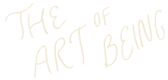 the art of being