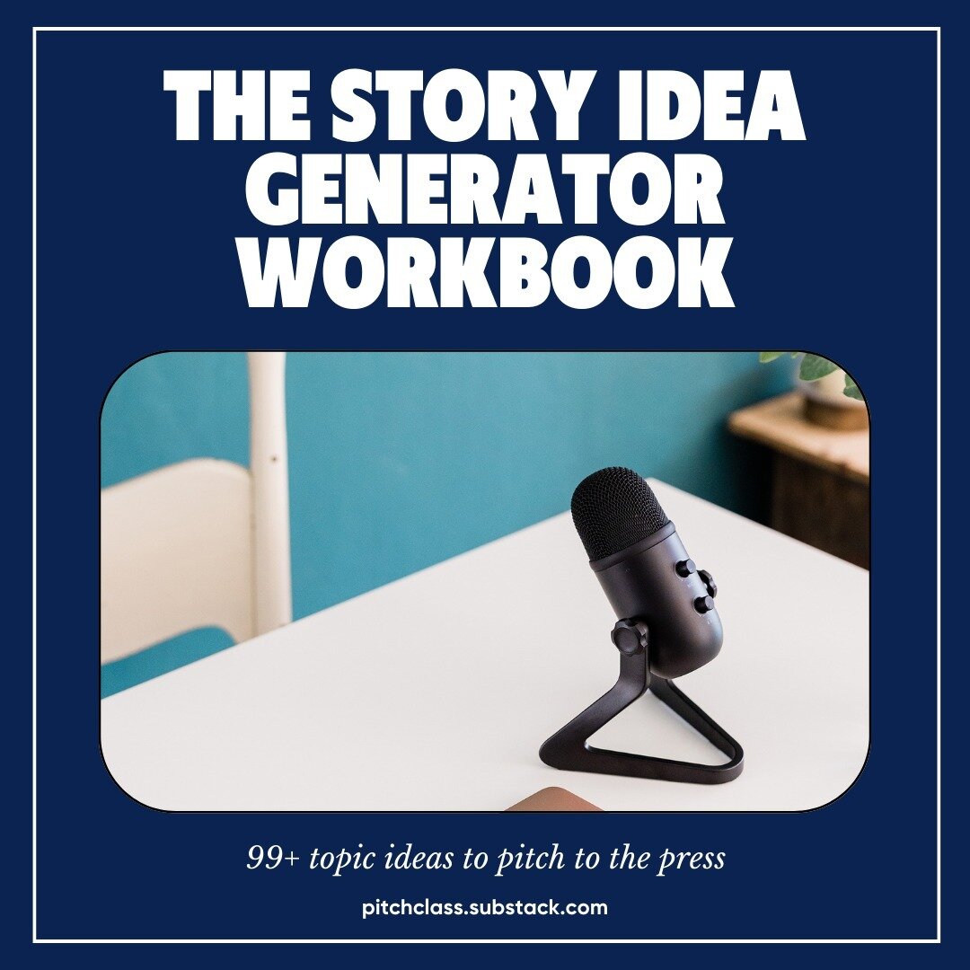 The Story Idea Generator Workbook is a fillable PDF where you can create over 99 different story ideas and angles to help with your media pitching. 

Each section includes a thought-provoking prompt and some guidance on how to approach the answers. B