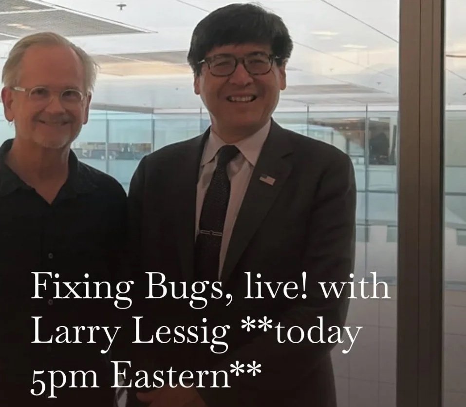 Fixing Bugs, live! with Larry Lessig