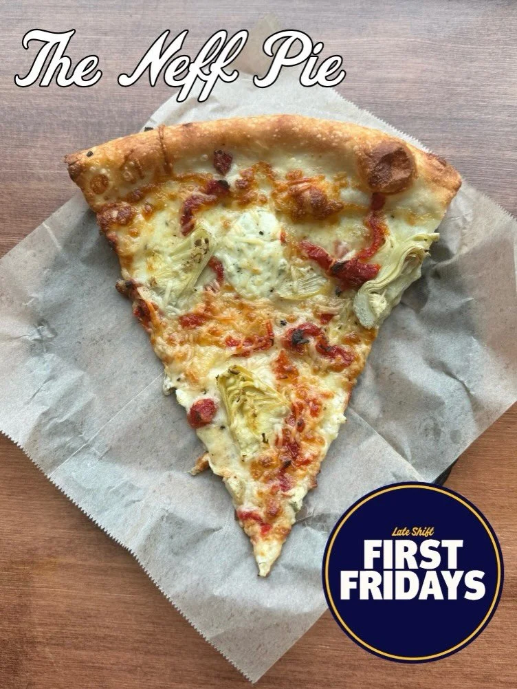 It&rsquo;s First Friday tomorrow and you oughta know what that means by now - NEW PIES! Only available during late night happy hour 8pm-11pm this Friday.

This week we have two great ones to treat yourself with. 

THE NEFF PIE: Created by Mukilteo St