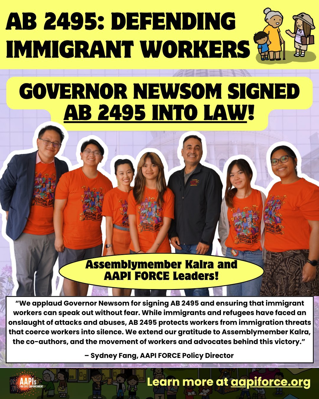 🎉 SIGNED: AB 2495: Defending Immigrant Workers 🎉

Thank you @cagovernor for signing #AB2495 that will ensure immigrant workers can speak out without fear! AB 2495 stops employers from using immigration-related threats to scare workers into staying 