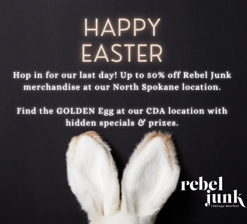 Tomorrow is Easter Sunday! Today we are celebrating with you with some AMAZING store discounts and prizes! 

Rebel Junk in CDA will be hiding the Golden Egg! A golden egg will be placed through out the store with something special inside. Once the eg
