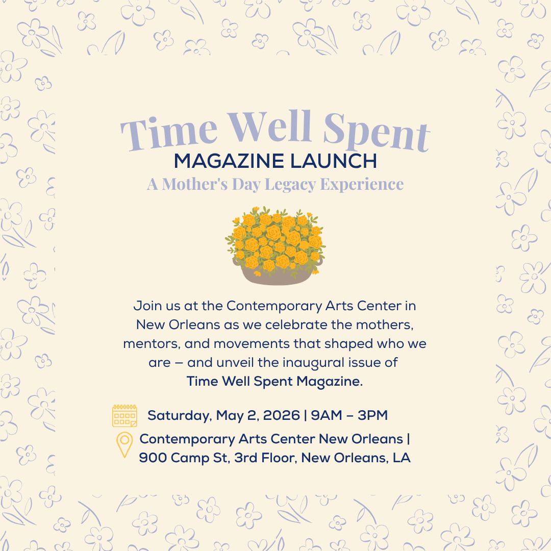 Time Well Spent: A Mother’s Day Legacy Experience & Magazine Launch