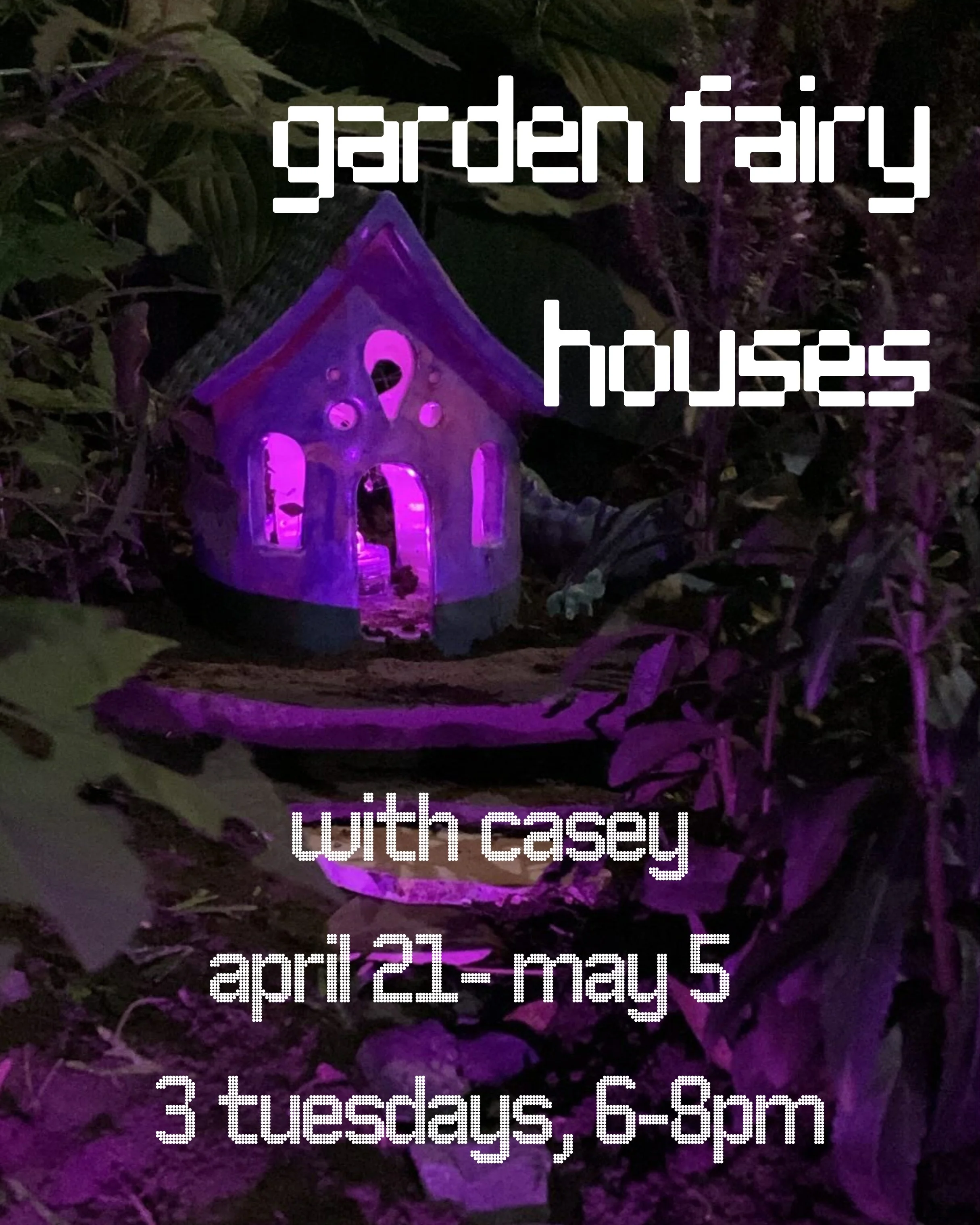 Themed Class | Garden Fairy Houses with Casey