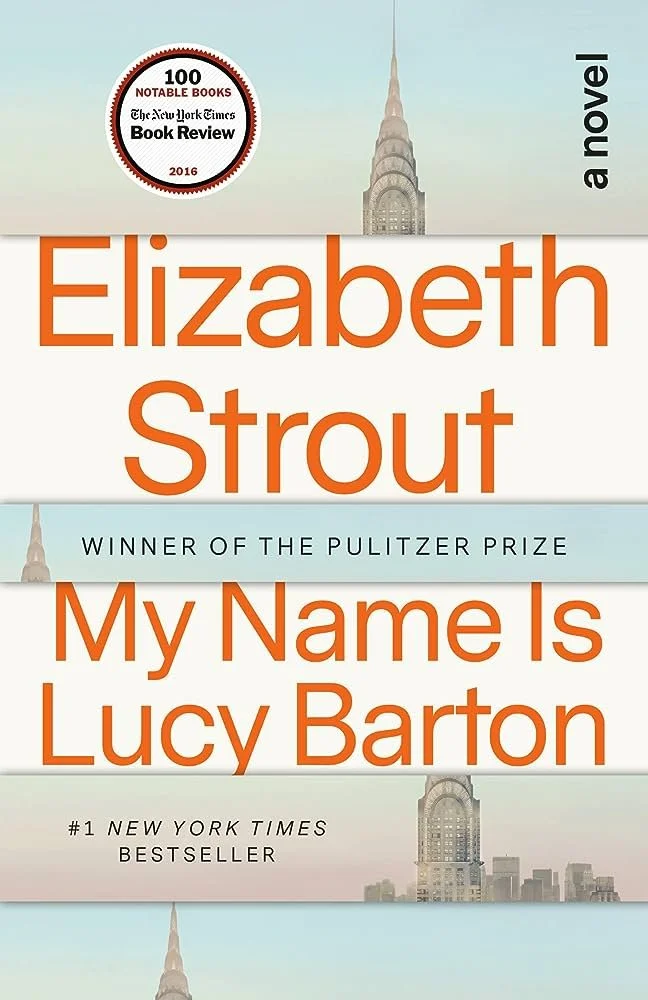 A book cover for the future of  agency LLC's previous campaign for My Name is Lucy Barton by Elizabeth Strout, a New York Times Number 1 Bestseller and Winner of the Pulitzer Prize.