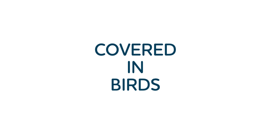 Covered in Birds