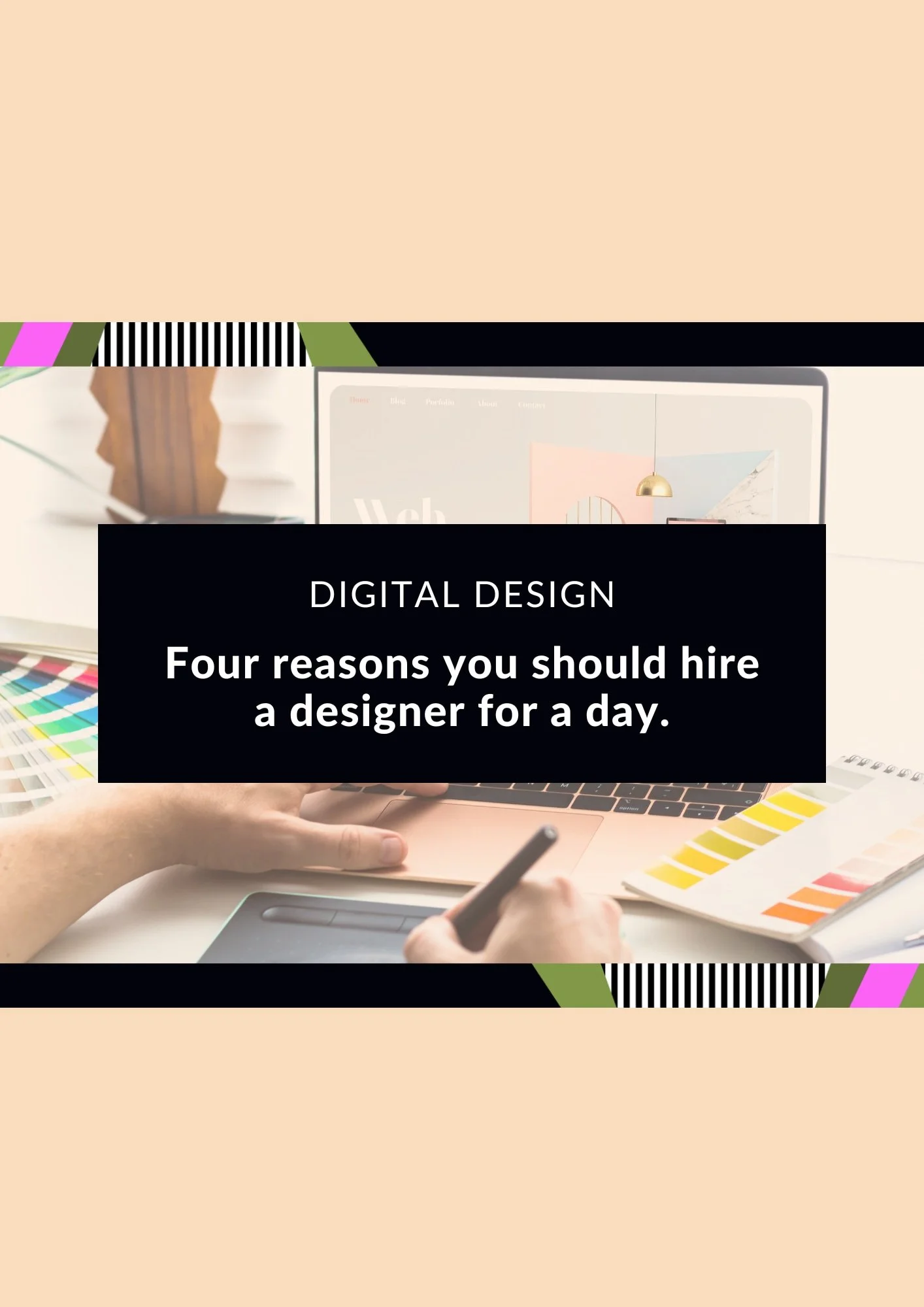 Four reasons you should hire a designer for a day.
