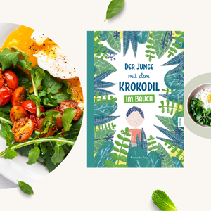 Frey, Franziska: Der Junge mit dem Krokodil im Bauch