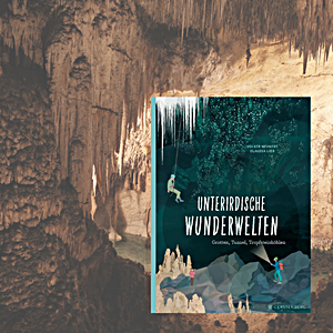 Mehnert, Volkert: Unterirdische Wunderwelten. Grotten, Tunnel, Tropfsteinhöhlen.