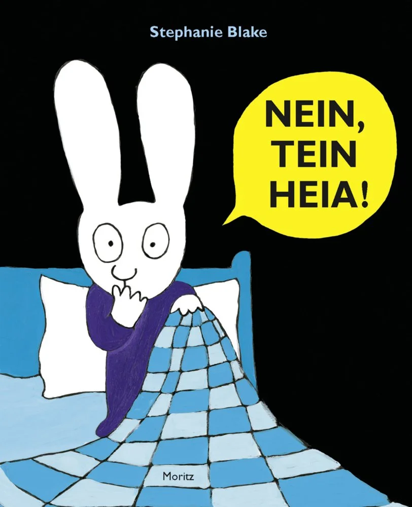 Stephanie Blake: Nein, tein heia!