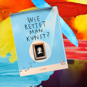 Fabienne Meyer/ Sibylle Wulff: Wie rettet man Kunst?