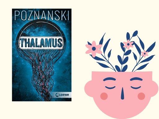 Ursula Poznanski: Thalamus