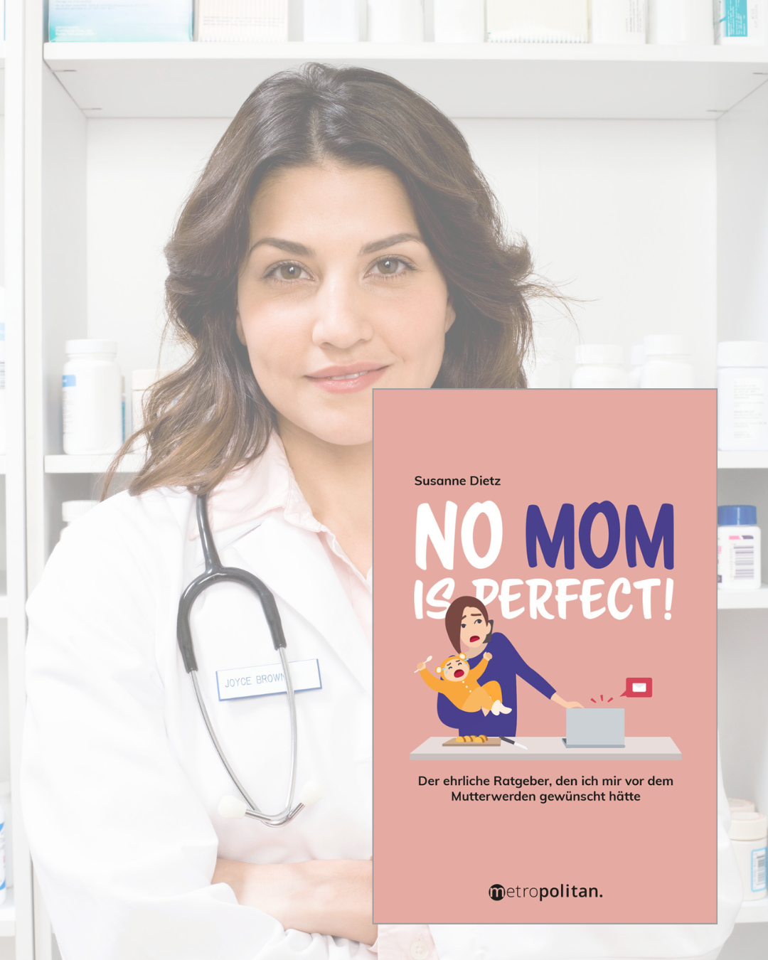 Susanne Dietz: No MOM is perfect