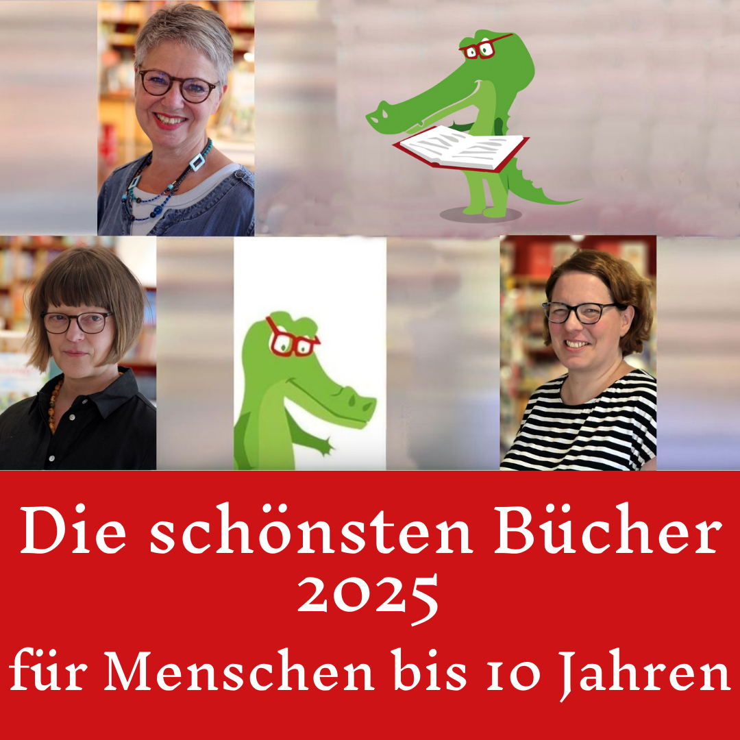 Die schönsten Bücher 2025 für Menschen von 0 bis 10 Jahren