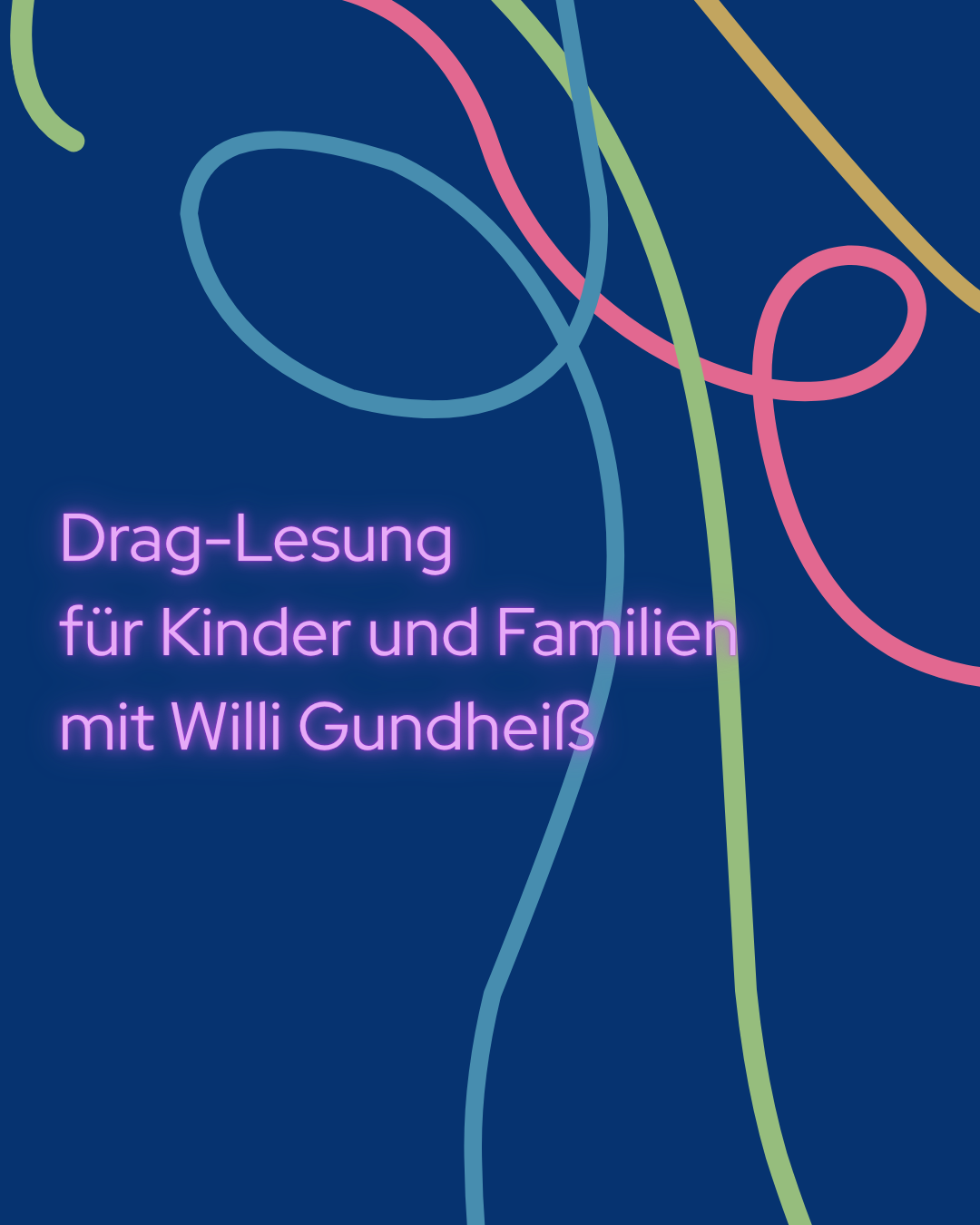 Drag-Lesung für Kinder und Familien mit Willi Gundheiß